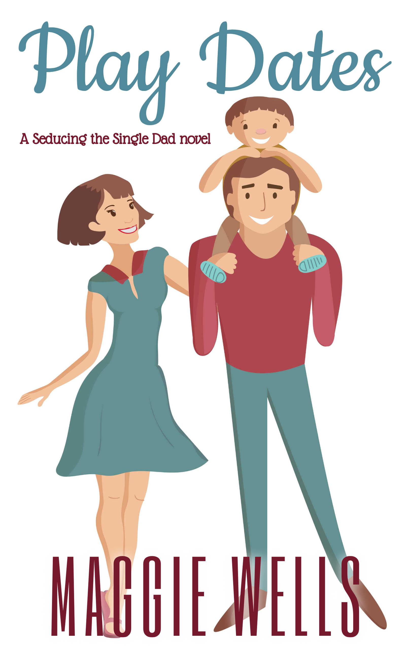 Play Dates (Seducing the Single Dad #1) – Maggie Wells-Margaret Ethridge